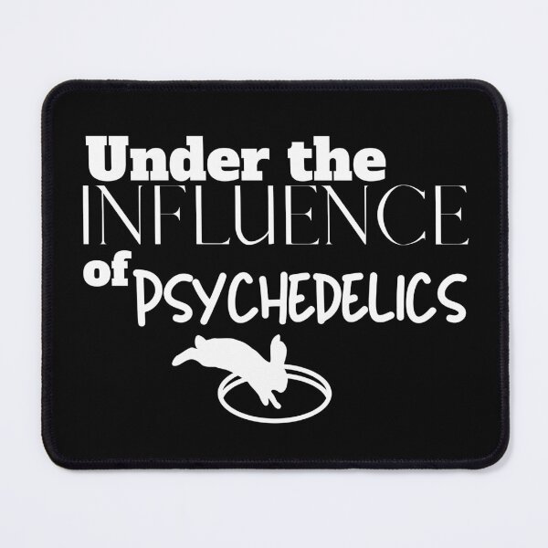 Item preview, Under the Influence of Psychedelics designed and sold by It's On Backwards.