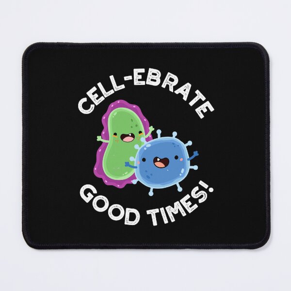 Item preview, Cell-ebrate Good Times Funny Bacteria Puns (Dark BG) designed and sold by punnybone.