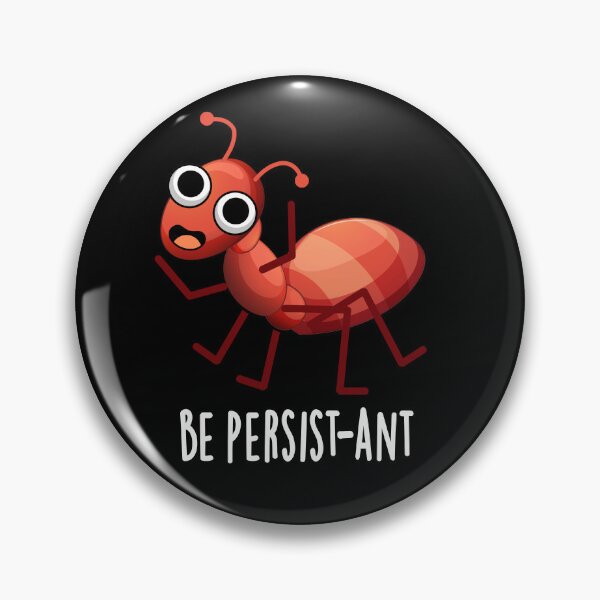 Item preview, Be Persist-ant Funny Ant Puns (Dark BG) designed and sold by punnybone.