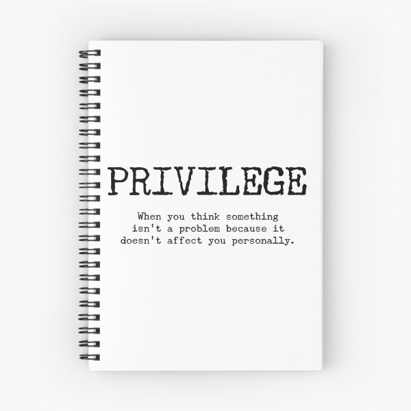 Item preview, Privilege Definition When It Doesn't Affect You Personally designed and sold by Earthshaker-art.