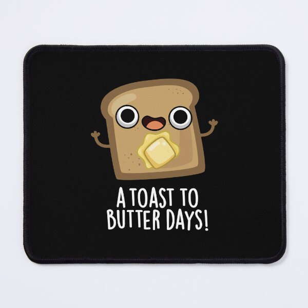 Item preview, A Toast To Butter Days Funny Food Puns (Dark BG) designed and sold by punnybone.