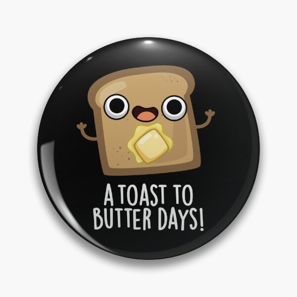 Item preview, A Toast To Butter Days Funny Food Puns (Dark BG) designed and sold by punnybone.