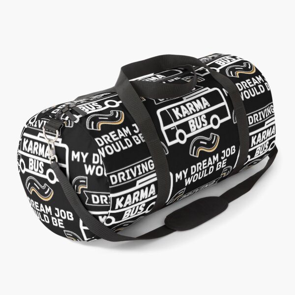 Item preview, My Dream Job would be driving karma bus - Funny Quote designed and sold by pod-plus-plus.
