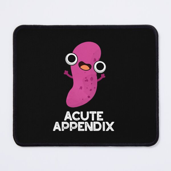 Item preview, Acute Appendix Funny Anatory Puns (Dark BG) designed and sold by punnybone.