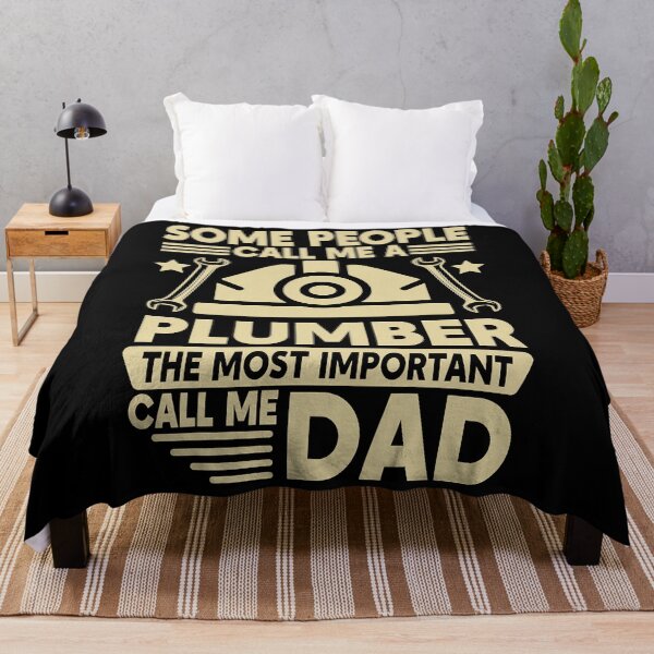 Item preview, Some People Call Me A Plumber The Most Important Call Me Dad designed and sold by Earthshaker-art.