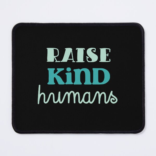 Item preview, Raise KIND humans designed and sold by jazzydevil.