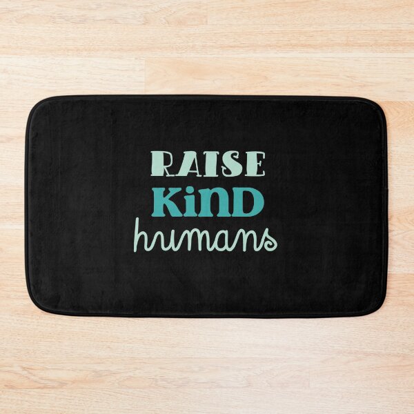 Item preview, Raise KIND humans designed and sold by jazzydevil.
