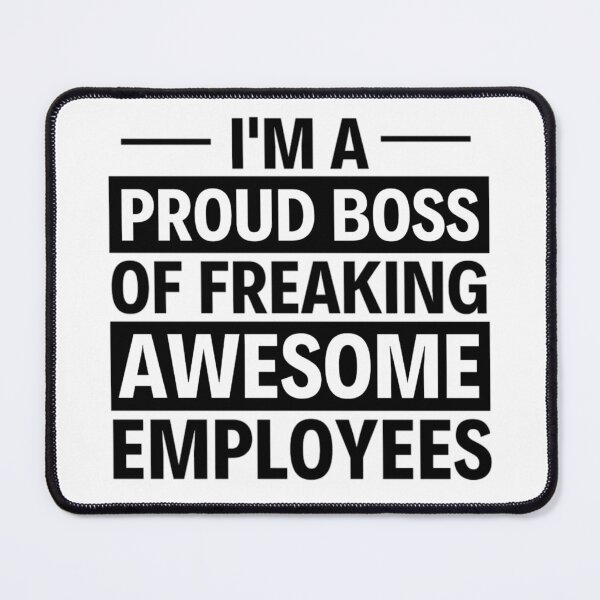 Item preview, Im A Proud Boss Of Freaking Awesome Employees designed and sold by chetan786.