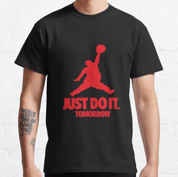 Just do it 2025 tomorrow t shirt