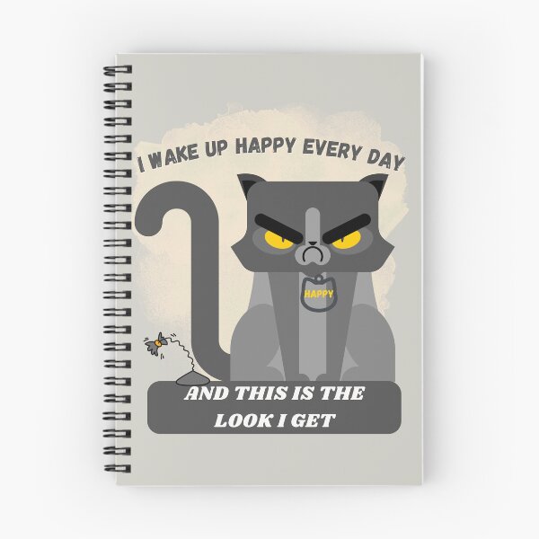 Item preview, I Wake Up Happy Everyday and This is the Look I Get Funny Gray Cat attitude design designed and sold by tranquilbeach.