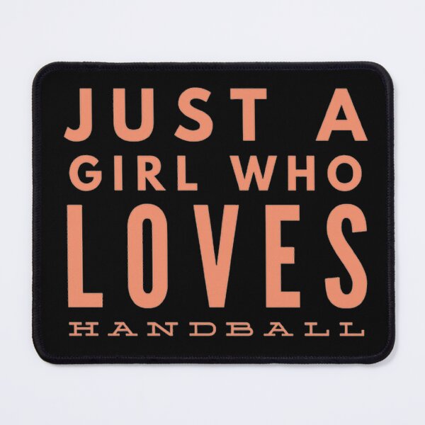 Item preview, Just a Girl Who Loves Handball designed and sold by Hammy97.