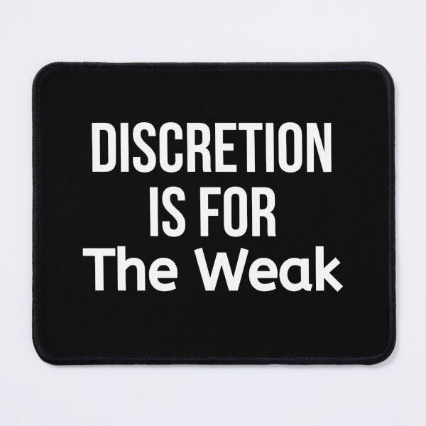 Item preview, Discretion Is For The Weak designed and sold by BigMovesHustler.