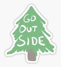 go outside Sticker
