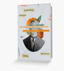 Yesterday Stranger Greeting Card