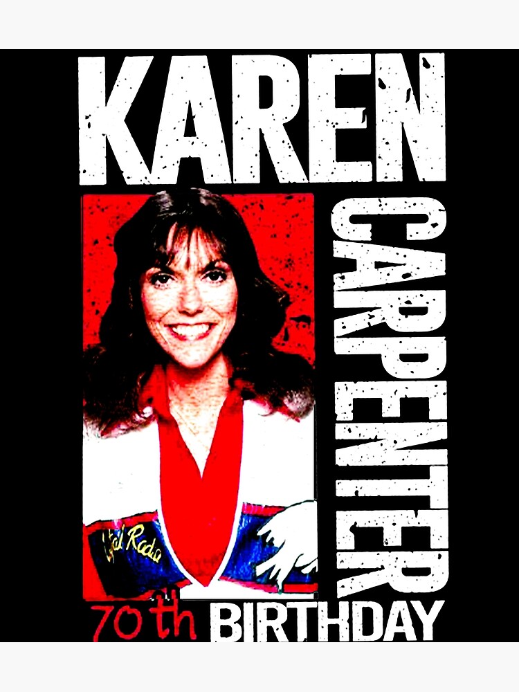 &ldquo;Karen Carpenter, 70th Birthday&rdquo; Poster for Sale by SHOPODAEa | Redbubble