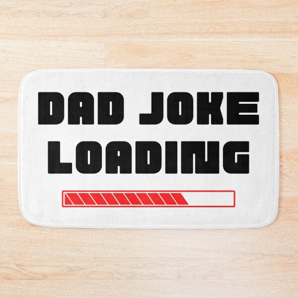 Item preview, Dad Joke Loading. Funny Dad Joke Quote. Black and Red designed and sold by That Cheeky Tee.