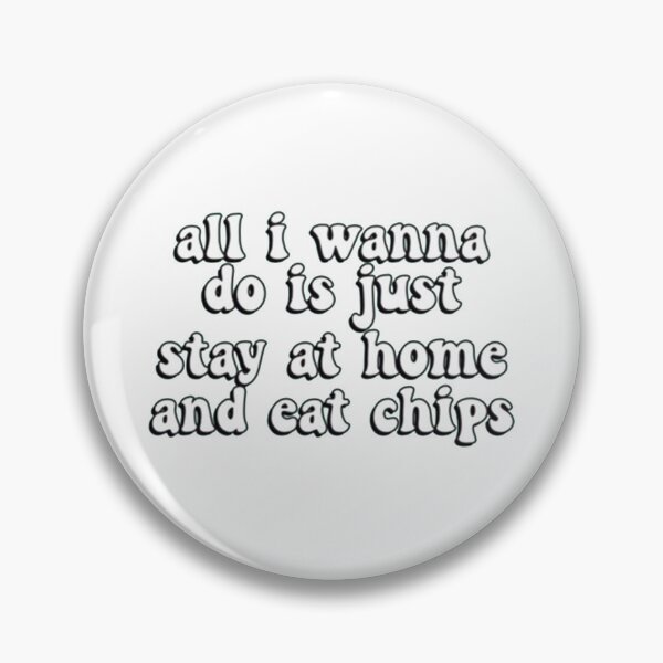 Item preview, all i wanna do is just stay at home and eat chips (2) designed and sold by Uriehale.