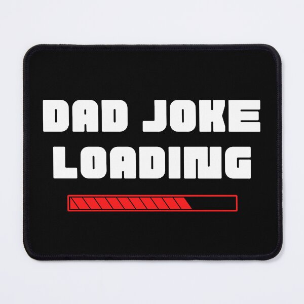 Item preview, Dad Joke Loading. Funny Dad Joke Quote. White and Red designed and sold by That Cheeky Tee.