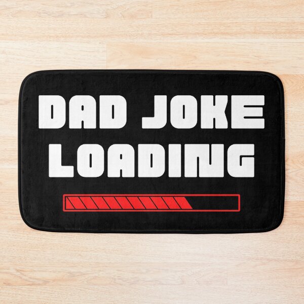 Item preview, Dad Joke Loading. Funny Dad Joke Quote. White and Red designed and sold by That Cheeky Tee.