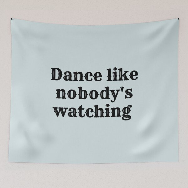 Item preview, Dance Like nobody's watching designed and sold by Uriehale.