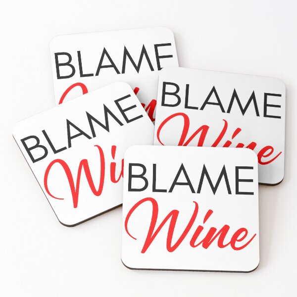 Item preview, Blame Wine. Funny Wine Lover Saying. Red and Black designed and sold by That Cheeky Tee.