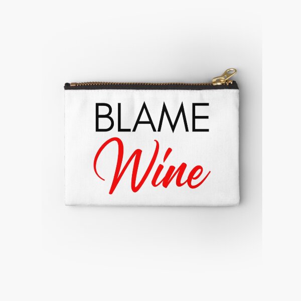 Item preview, Blame Wine. Funny Wine Lover Saying. Red and Black designed and sold by That Cheeky Tee.