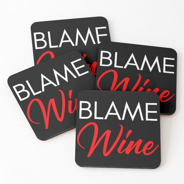 Item preview, Blame Wine. Funny Wine Lover Saying. White and Black designed and sold by That Cheeky Tee.