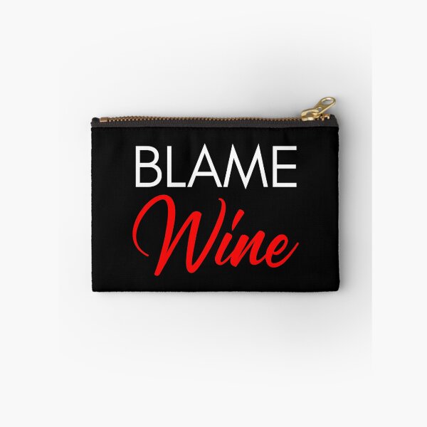 Item preview, Blame Wine. Funny Wine Lover Saying. White and Black designed and sold by That Cheeky Tee.