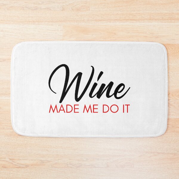 Item preview, Wine Made Me Do It. Funny Wine Lover Quote. Black and Red designed and sold by That Cheeky Tee.