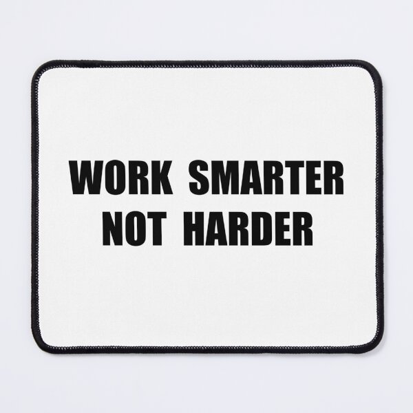 Item preview, Work smarter not harder designed and sold by Art & Fun.