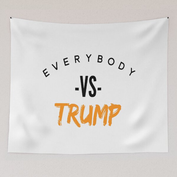 Item preview, Everybody Vs Trump designed and sold by GraffitiBox.