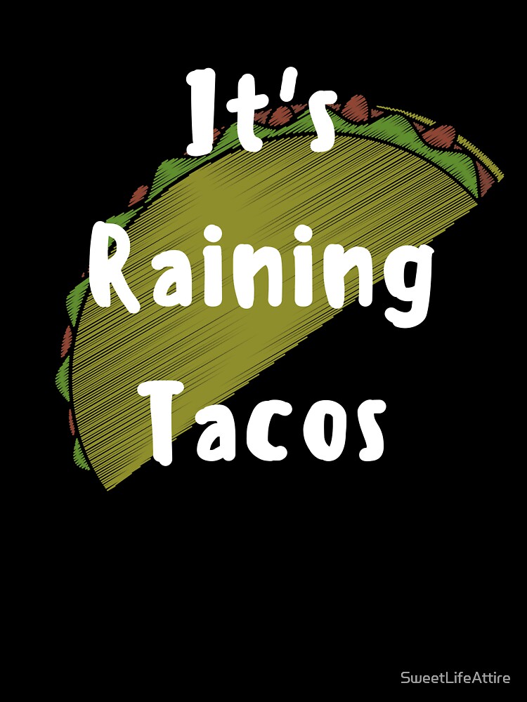 Raining Taco Kids T Shirt By Sweetlifeattire Redbubble - raining tacos roblox