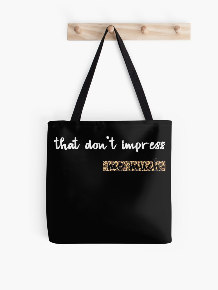 impress me Tote Bag by Louis Roskosch | Society6