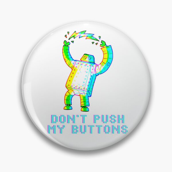 Item preview, Don't Push My Buttons designed and sold by SkyeAndOxford.