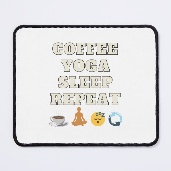 Item preview, Coffe Yoga Sleep Repeat designed and sold by XbaeX.