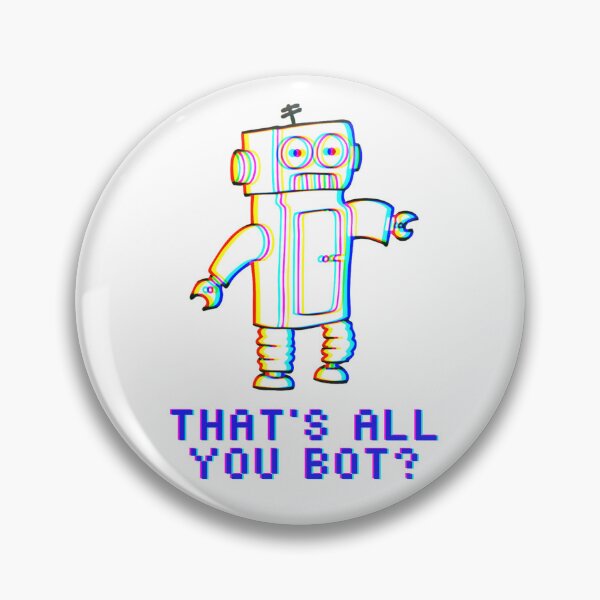 Item preview, That's All You Bot? designed and sold by SkyeAndOxford.