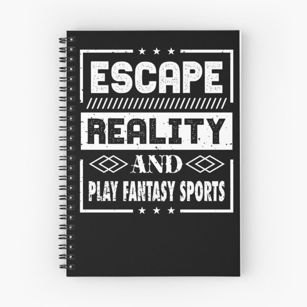 Item preview, Escape Reality And Play Fantasy Sport designed and sold by JamesBoot.
