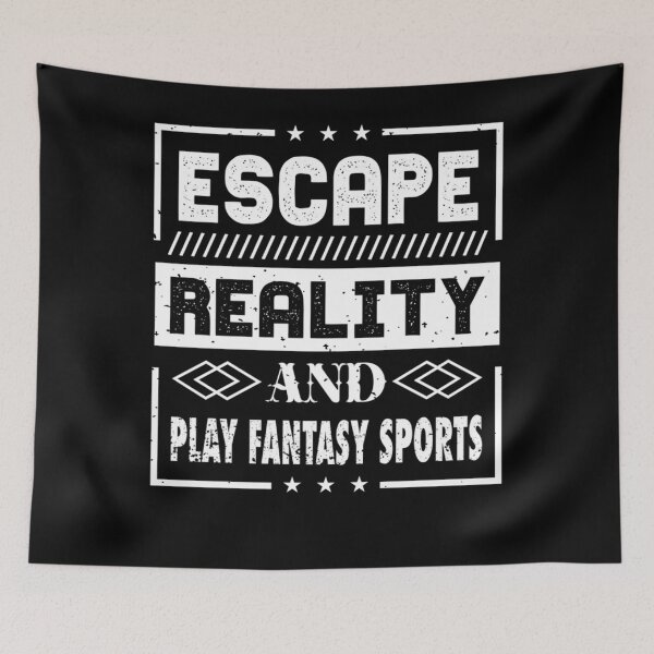 Item preview, Escape Reality And Play Fantasy Sport designed and sold by JamesBoot.