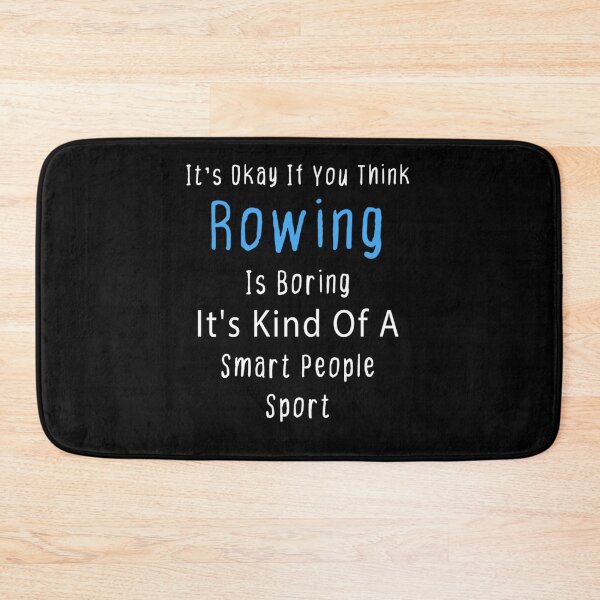 Item preview, Funny gift for friends and family who love to row, Rowing Lovers, It's Ok If You Think Rowing Is Bor designed and sold by JamesBoot.