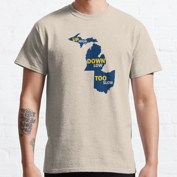 Up High Down Low Too Slow - Blue and Gold Classic T-Shirt