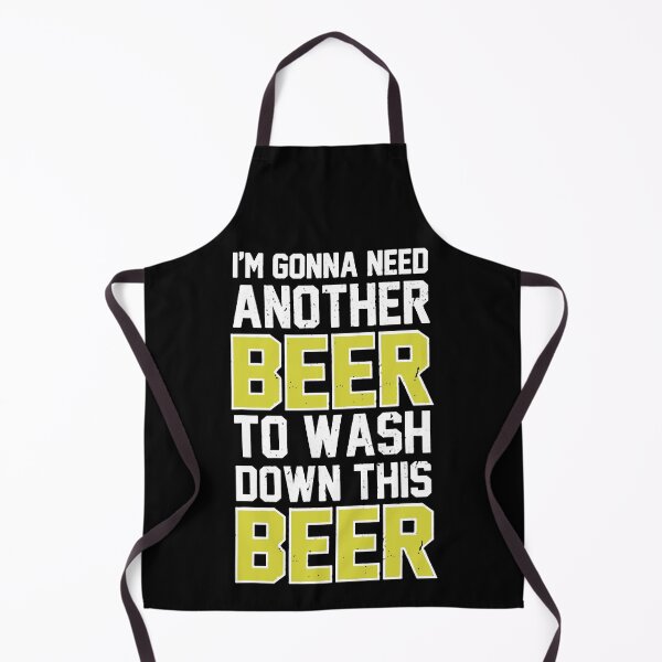 Item preview, I'm Gonna Need Another Beer To Wash Down This Beer designed and sold by ArcWarden-art.