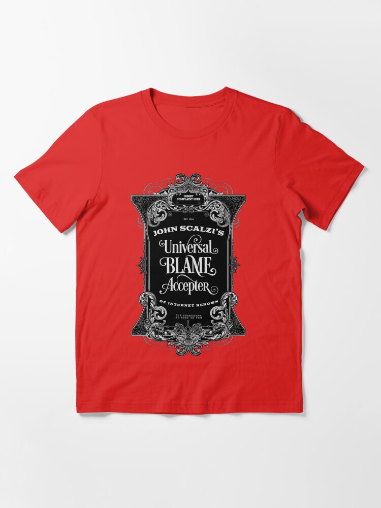 Alternate view of John Scalzi's Universal Blame Accepter T-Shirt Essential T-Shirt