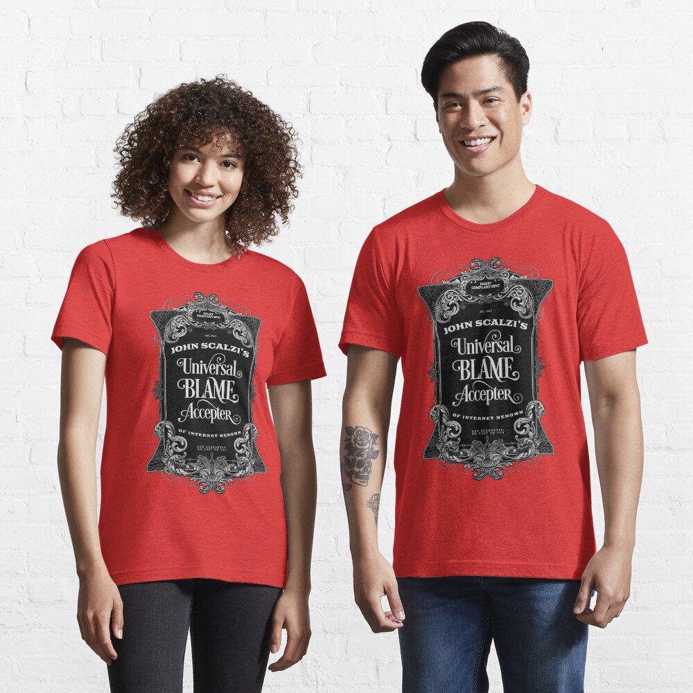 John Scalzi's Universal Blame Accepter T-Shirt Essential T-Shirt