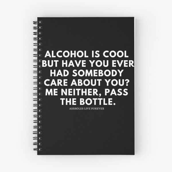 Item preview, alcohol is cool but have you ever had somebody care about you? me neither, pass the bottle designed and sold by tee-snipe.