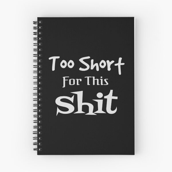 Item preview, Too Short For This Shit Funny Short People Joke designed and sold by ArcWarden-art.