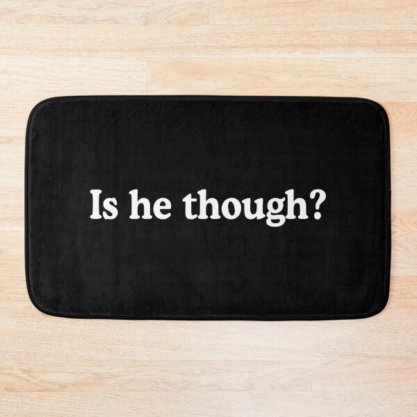Item preview, Is he though funny designed and sold by allysmar.