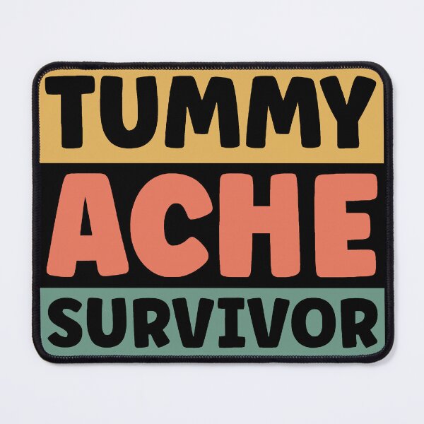 Item preview, Tummy Ache Survivor designed and sold by Sunset Design.