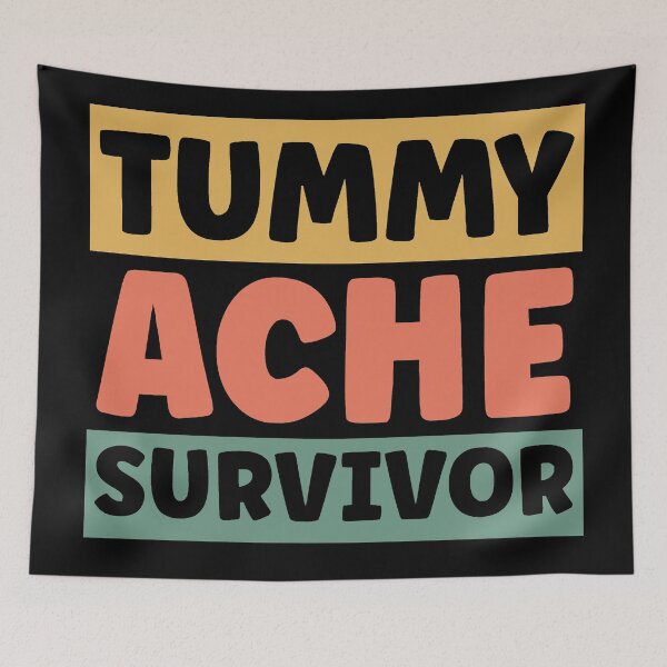 Item preview, Tummy Ache Survivor designed and sold by Sunset Design.