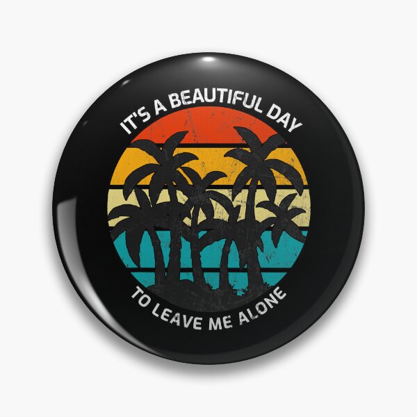 Item preview, It's A Beautiful Day To Leave Me Alone Funny designed and sold by ArcWarden-art.