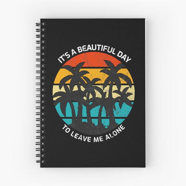 Item preview, It's A Beautiful Day To Leave Me Alone Funny designed and sold by ArcWarden-art.